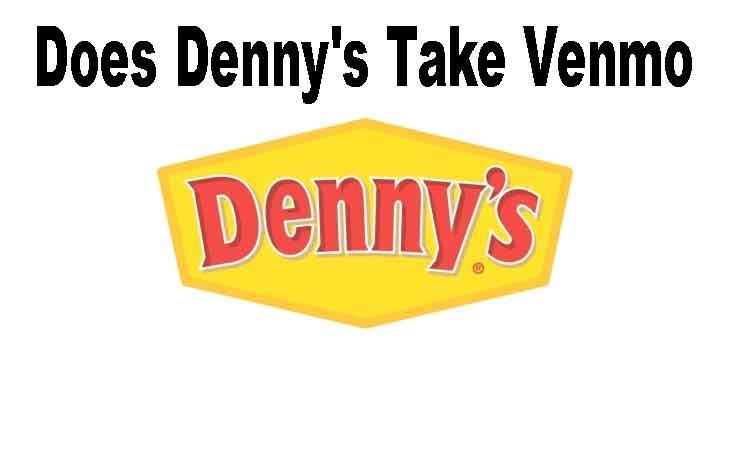 Does Denny's Take Venmo