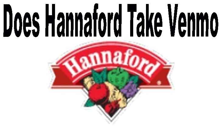 Does Hannaford Take Venmo