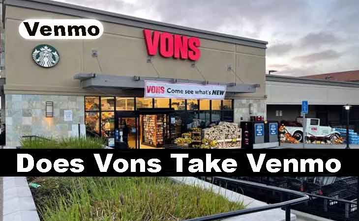 Does Vons Take Venmo