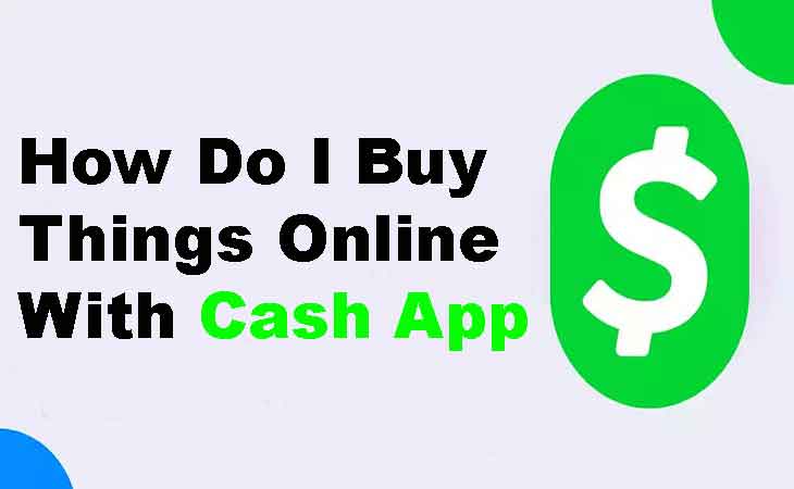 How Do I Buy Things Online With Cash App