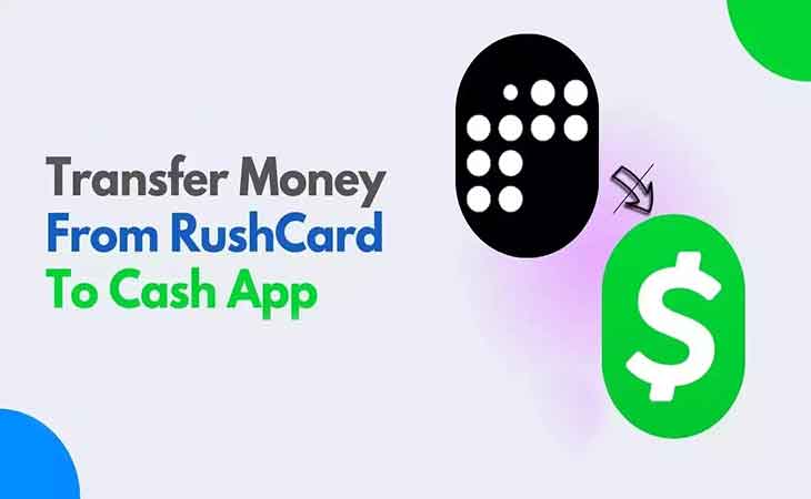 How to Transfer Money From RushCard to Cash App