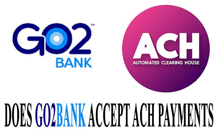 Does GO2Bank Accept ACH Payments
