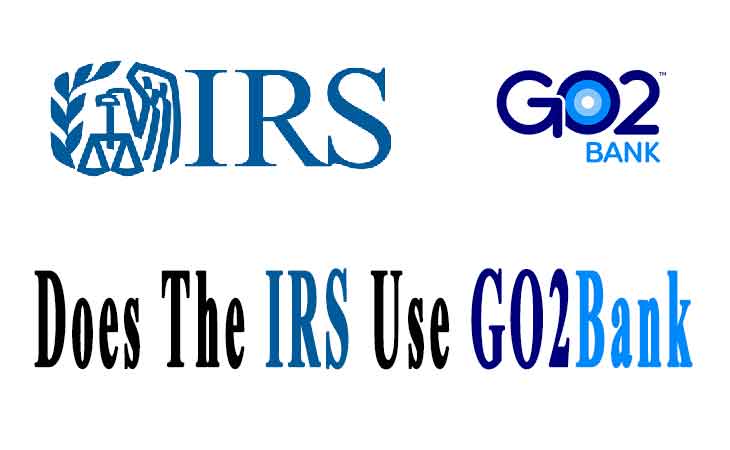 Does The IRS Use GO2Bank