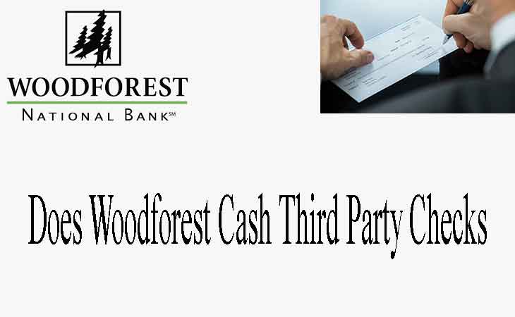 Does Woodforest Cash Third Party Checks