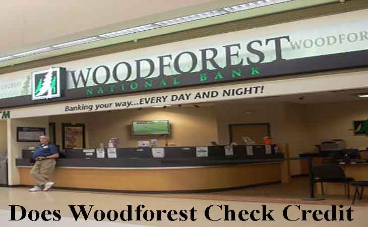 Does Woodforest Check Credit