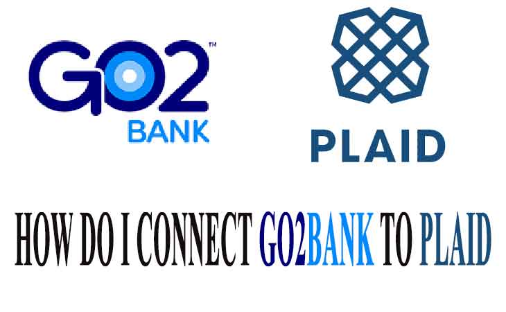 How Do I Connect GO2Bank to Plaid