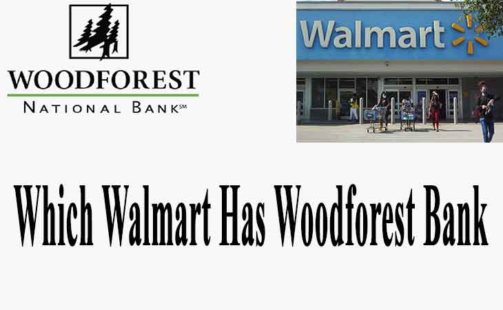 Which Walmart Has Woodforest Bank